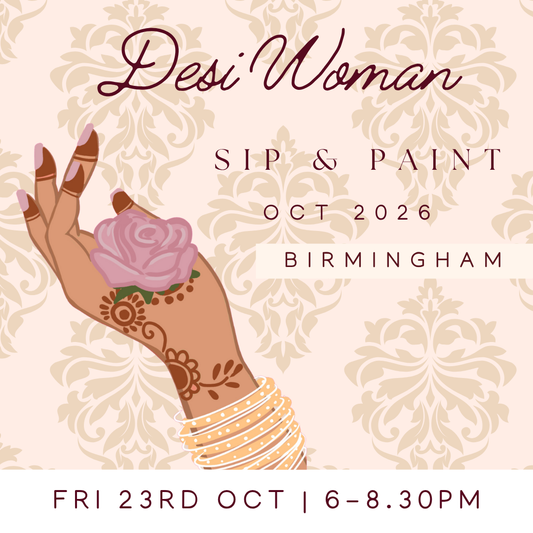Desi Woman Sip & Paint | Fri 23rd October | 6-8.30PM | BIRMINGHAM
